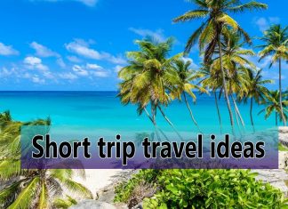 Short trip travel ideas in the world Information Short trip travel ideas